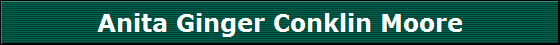 Anita Ginger Conklin Moore