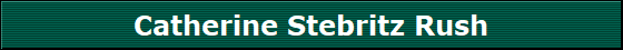 Catherine Stebritz Rush