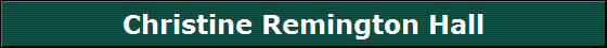 Christine Remington Hall