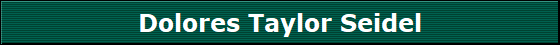 Dolores Taylor Seidel
