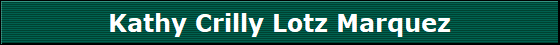 Kathy Crilly Lotz Marquez