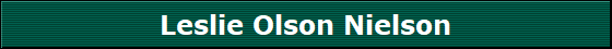 Leslie Olson Nielson