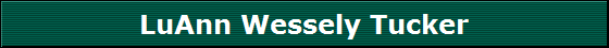 LuAnn Wessely Tucker
