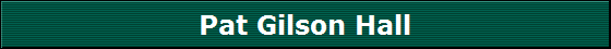 Pat Gilson Hall