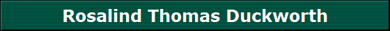 Rosalind Thomas Duckworth