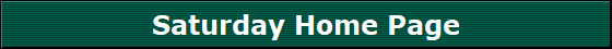 Saturday Home Page