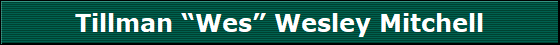 Tillman Wes Wesley Mitchell