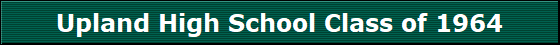 Upland High School Class of 1964