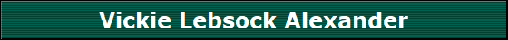 Vickie Lebsock Alexander